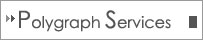 polygraph services